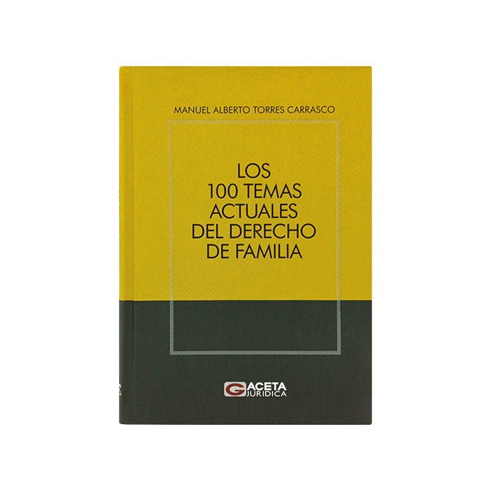 Los 100 Temas Actuales del Derecho de Familia – Libro Jurídico