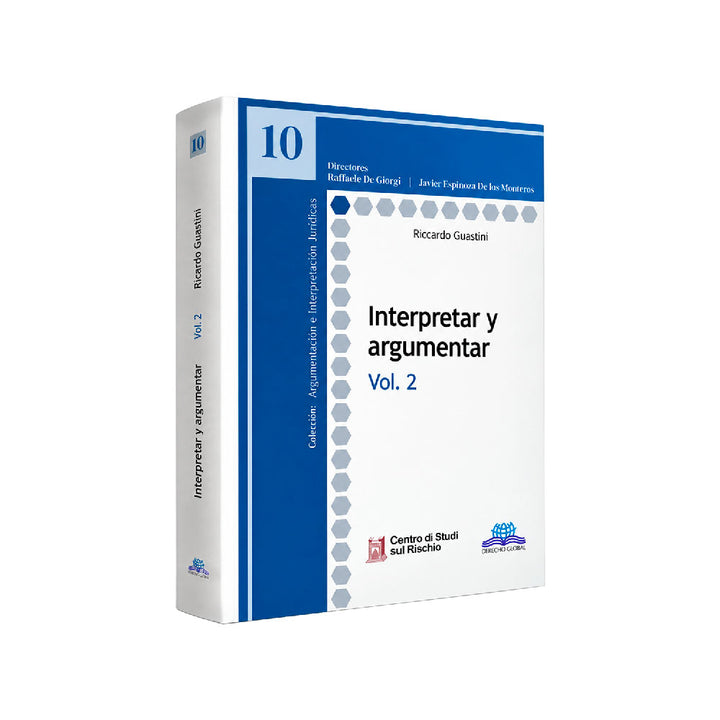 Interpretar y argumentar, Riccardo Guastini, Derecho Global, volumen 2