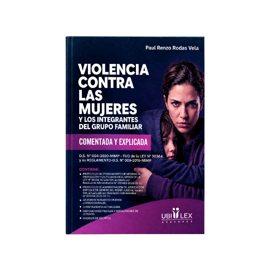 Violencia contra las Mujeres y los Integrantes del Grupo Familiar - Comentada y Explicada, Paul Renzo Rodas Vela, Ubilex