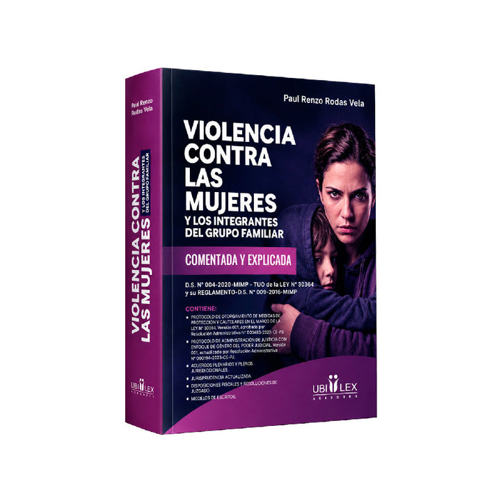 Violencia contra las Mujeres y los Integrantes del Grupo Familiar - Comentada y Explicada, Paul Renzo Rodas Vela, Ubilex