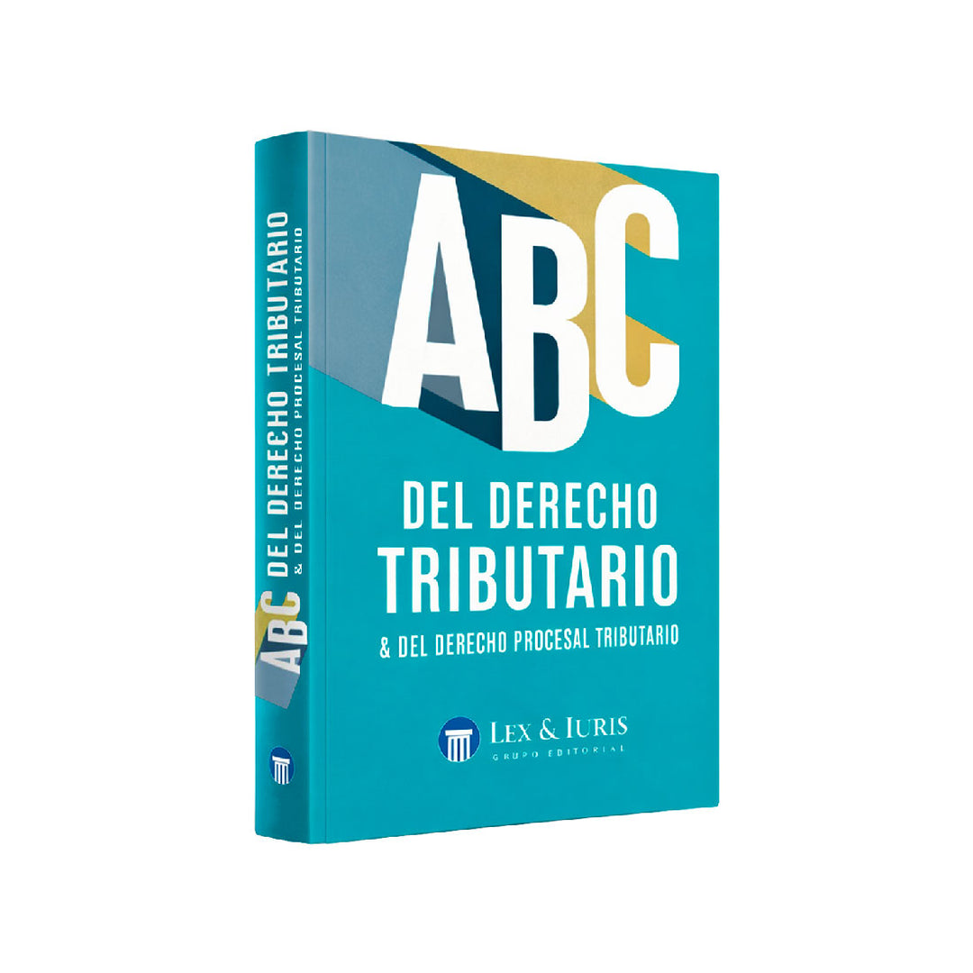 ABC del Derecho Tributario & del Derecho Procesal Tributario