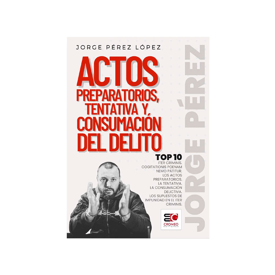 Actos Preparatorios, Tentativa y Consumación del Delito