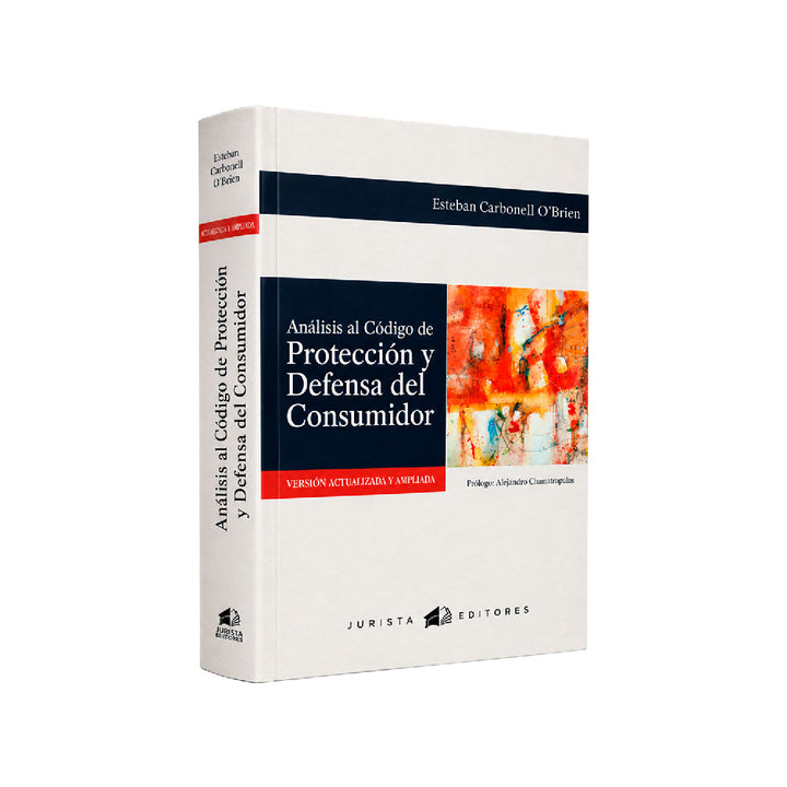 Análisis al Código de Protección y Defensa del Consumidor:
Versión Actualizada y Ampliada, Esteban Carbonell O’Brien, Jurista Editores