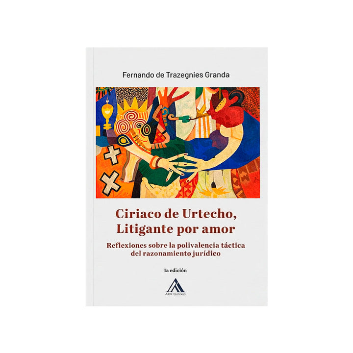 Ciriaco de Urtecho, Litigante por Amor