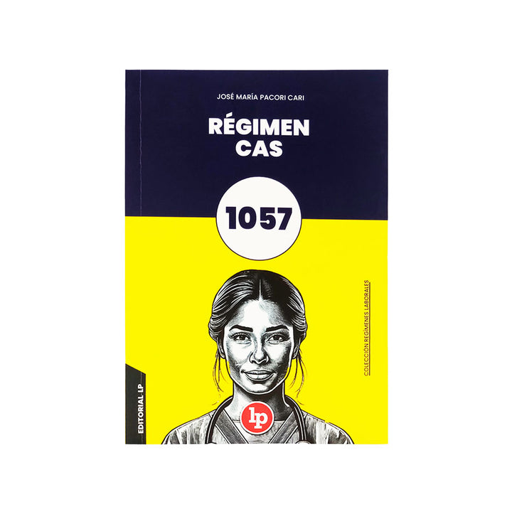 Colección de Libros: Regímenes laborales (728, 276, CAS, Ley 30057)