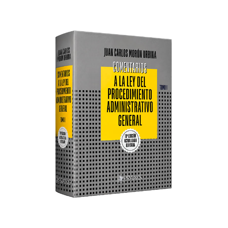 Comentarios a la Ley del Procedimiento Administrativo General, 2026, tomo 1, 
Juan Carlos Morón Urbina, Praxis