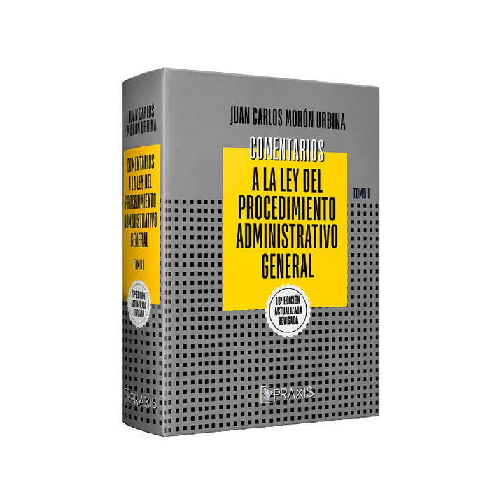 Comentarios a la Ley del Procedimiento Administrativo General, 2026, tomo 1, 
Juan Carlos Morón Urbina, Praxis