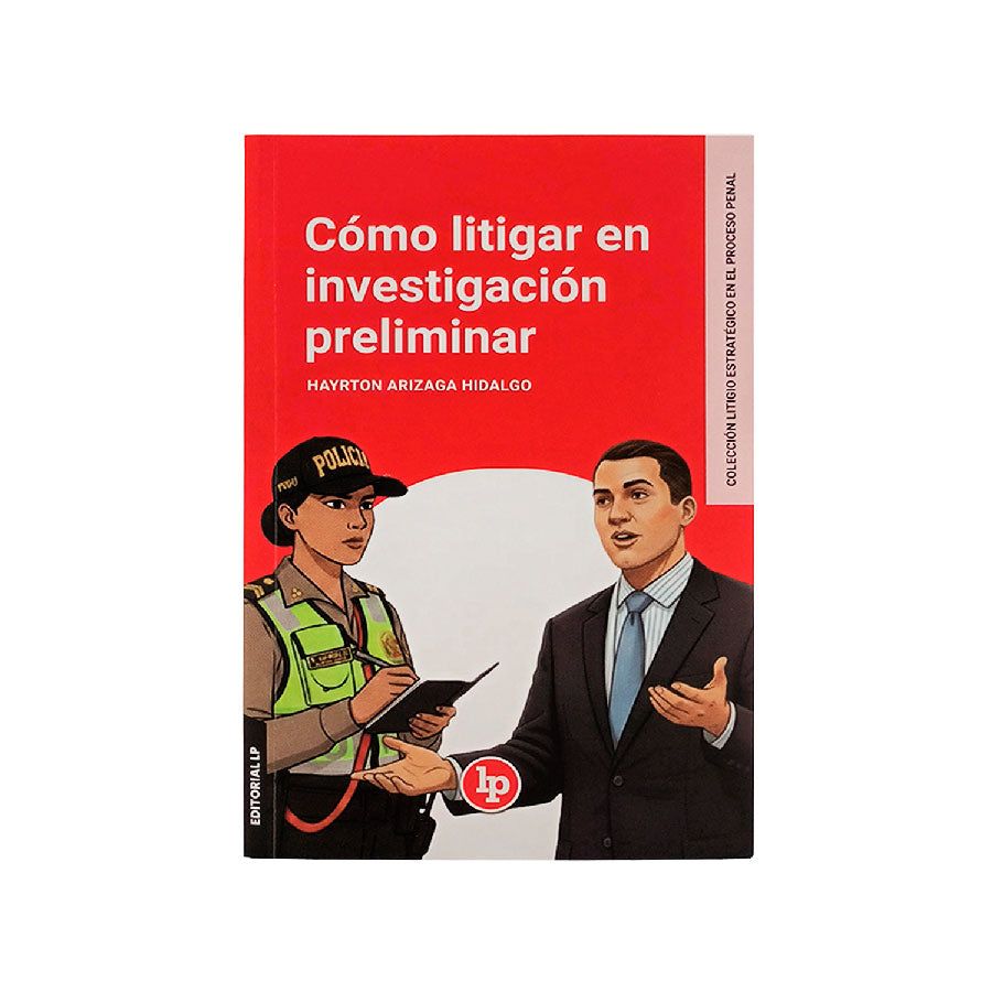 Cómo Litigar en Investigación Preliminar
