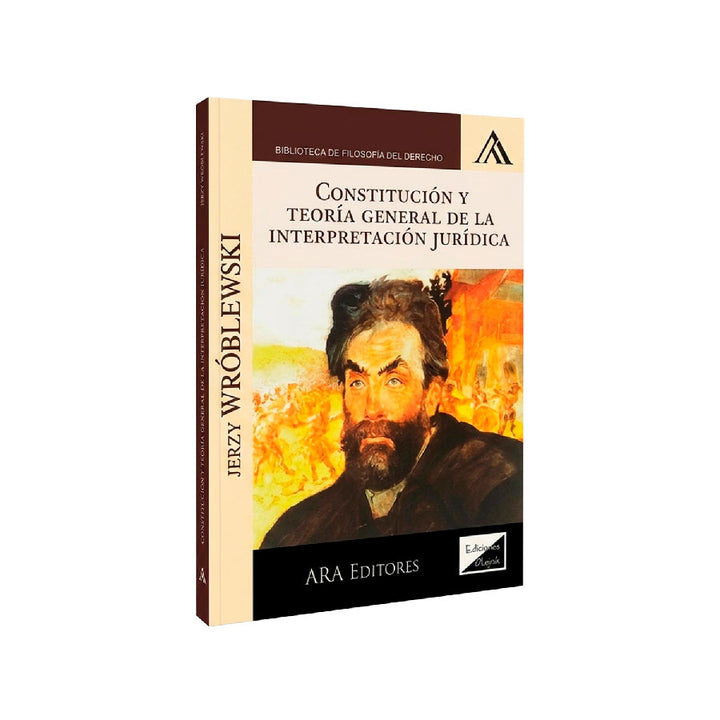 Constitución y Teoría General de la Interpretación Jurídica