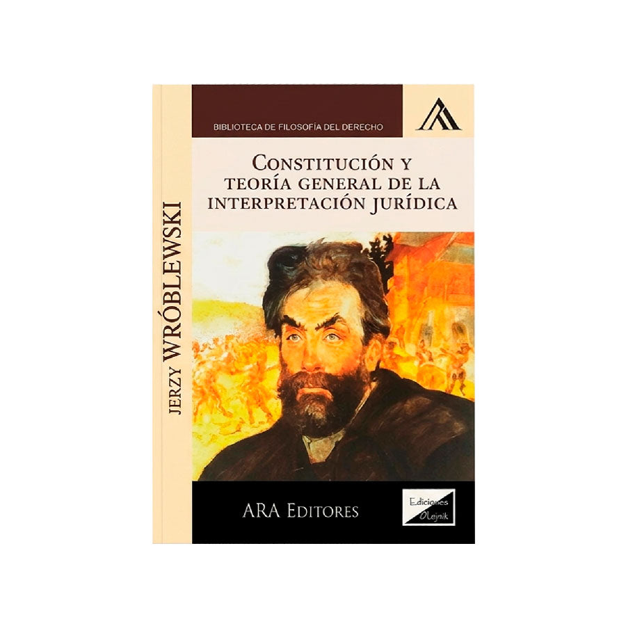 Constitución y Teoría General de la Interpretación Jurídica