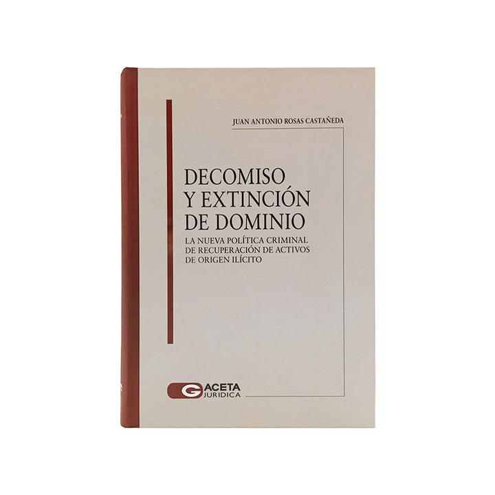 Decomiso y Extinción de Dominio