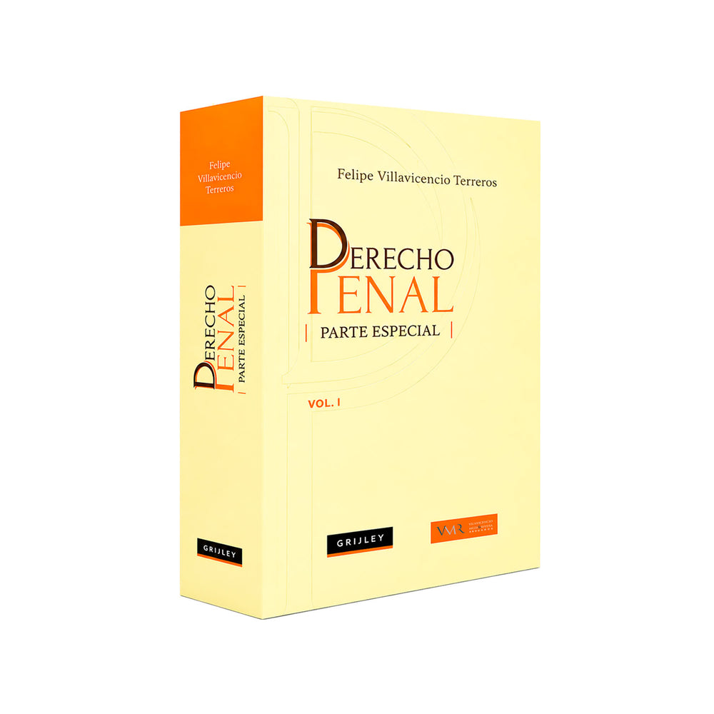 Derecho Penal: Parte Especial - Volumen I, Felipe Villavicencio Terreros, Grijley