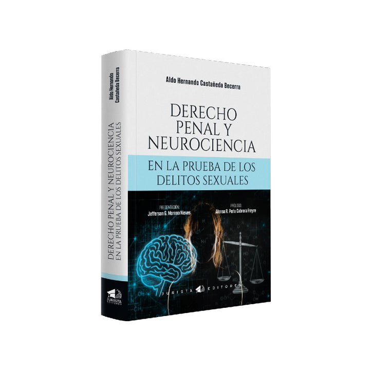 Derecho Penal y Neurociencia en la Prueba de los Delitos Sexuales