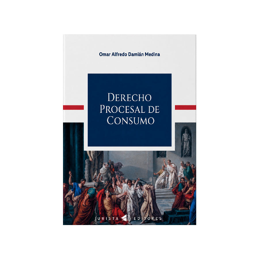 Derecho procesal de consumo, Omar Alfredo Damián Medina,  Jurista editores