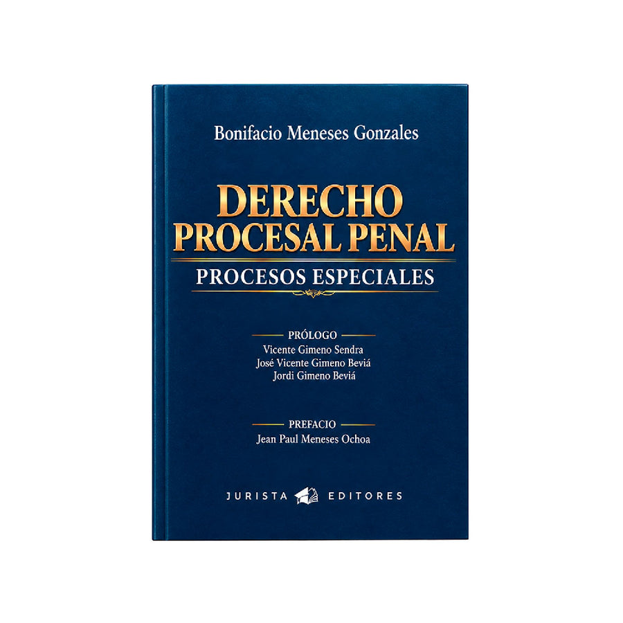 Derecho Procesal Penal
Procesos Especiales, 
Bonifacio Meneses Gonzales, Jurista Editores