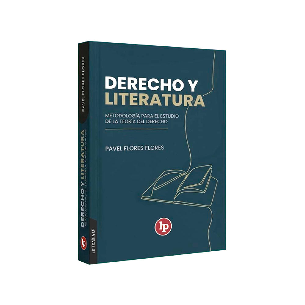 Derecho y literatura
metodología para el estudio de la teoría del derecho, Pavel Flores Flores, lp