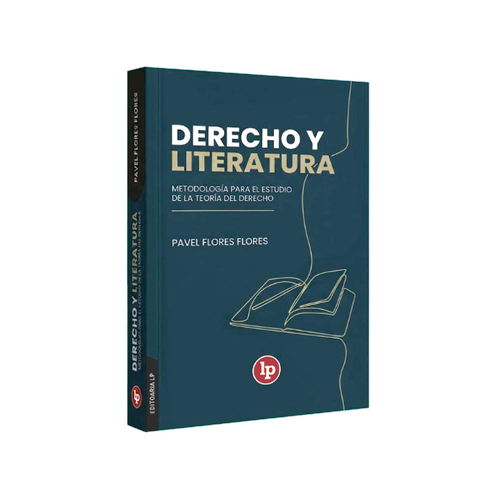Derecho y literatura
metodología para el estudio de la teoría del derecho, Pavel Flores Flores, lp