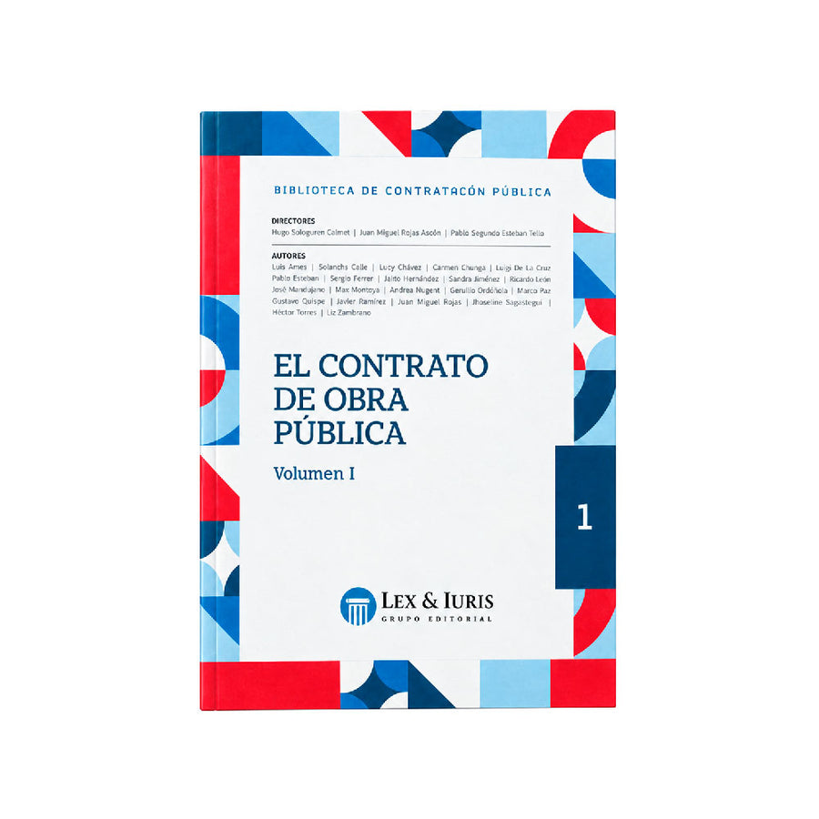 El Contrato de Obra Pública, Hugo Sologuren Calmet, Juan Miguel Rojas Ascón y Pablo Esteban Tello, Lex & Iuris