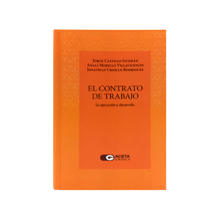 El Contrato de Trabajo: Su Ejecución y Desarrollo