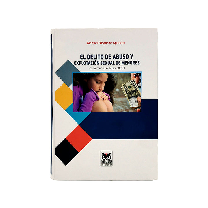 El Delito de Abuso y Explotación Sexual de Menores