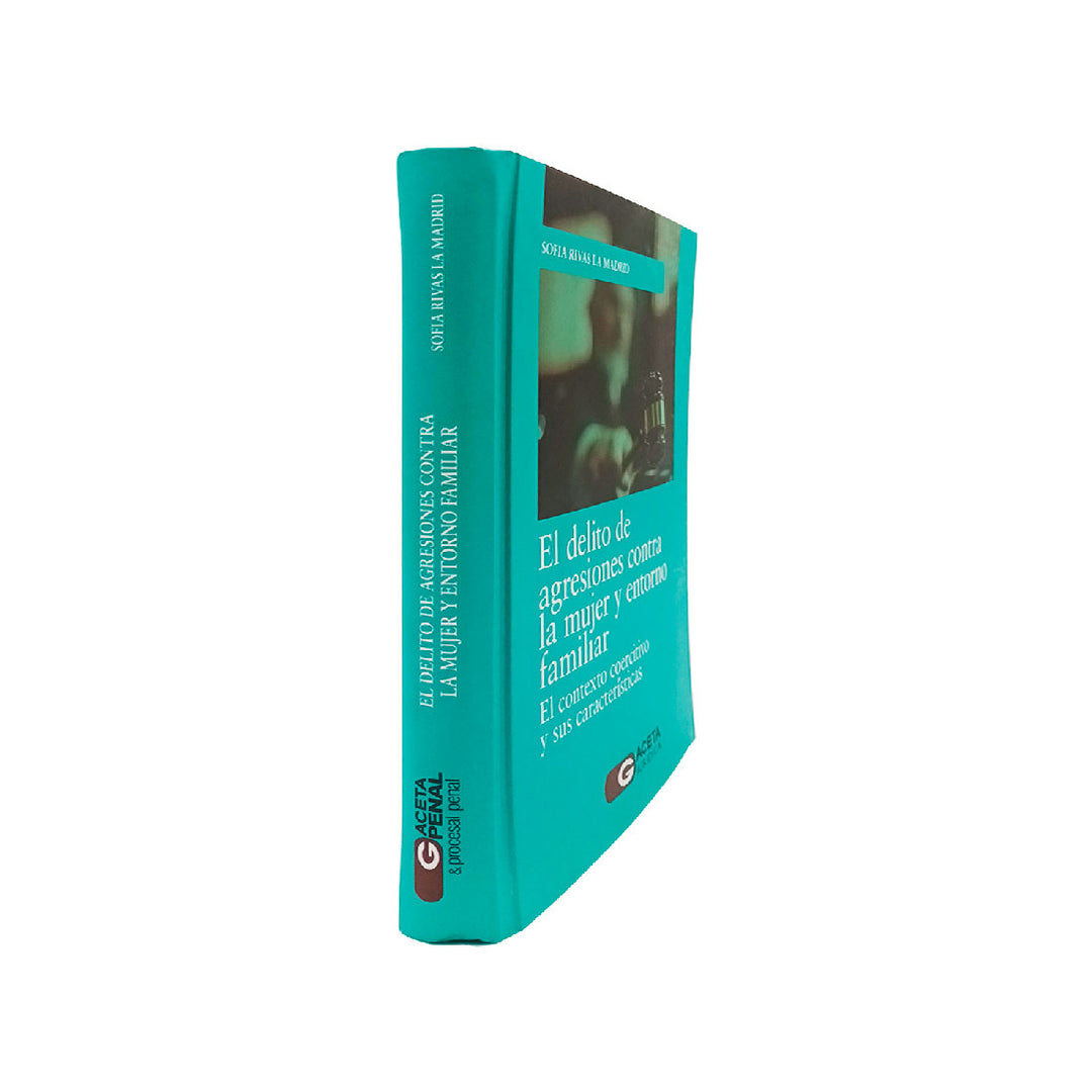 El Delito de Agresiones Contra la Mujer y Entorno Familiar