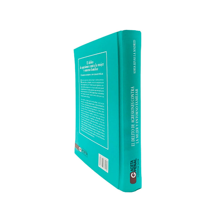 El Delito de Agresiones Contra la Mujer y Entorno Familiar