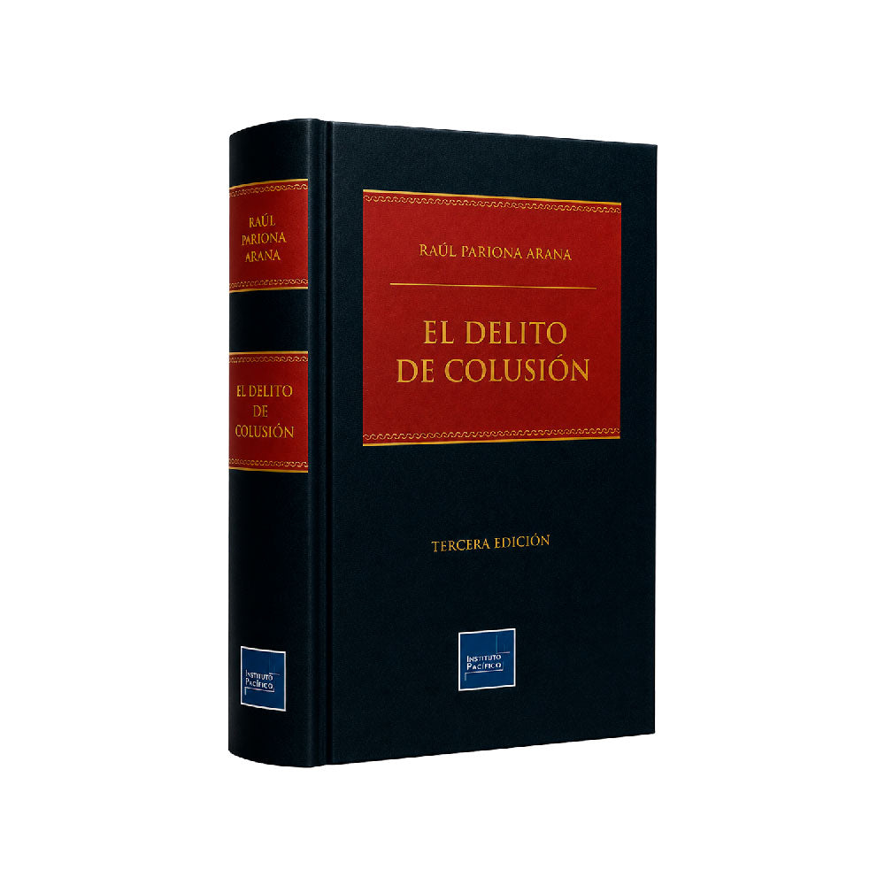 El Delito de Colusión, Raúl Pariona Arana, Instituto Pacífico
