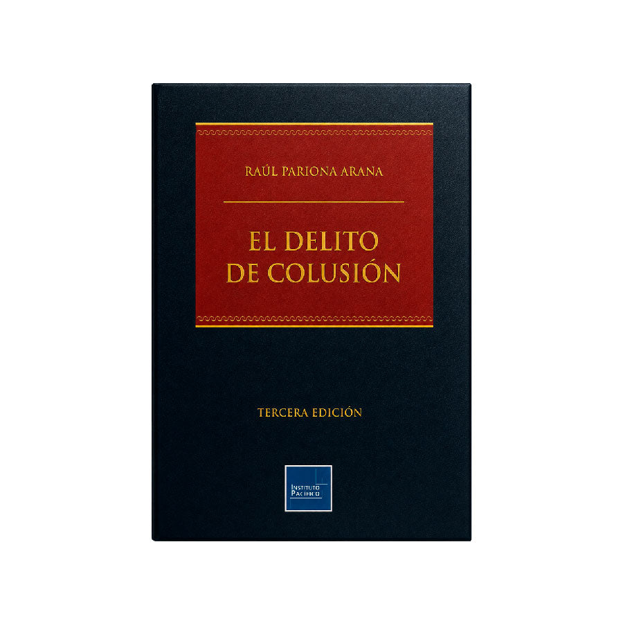 El Delito de Colusión, Raúl Pariona Arana, Instituto Pacífico