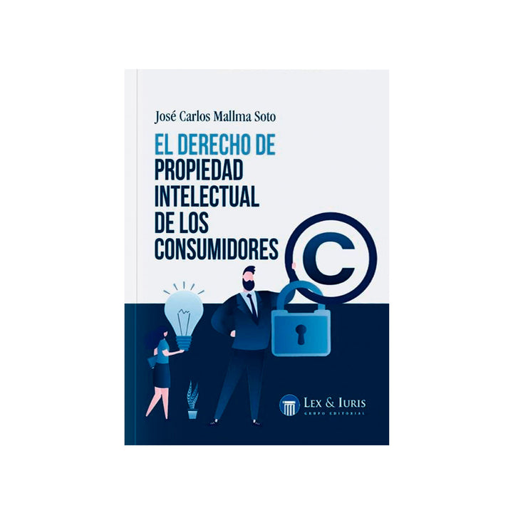 El Derecho de Propiedad Intelectual de los Consumidores