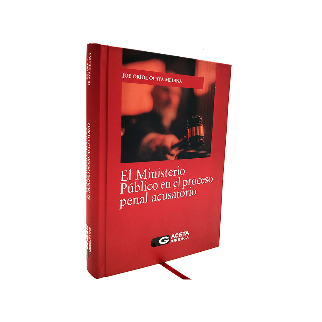 El Ministerio Público en el Proceso Penal Acusatorio