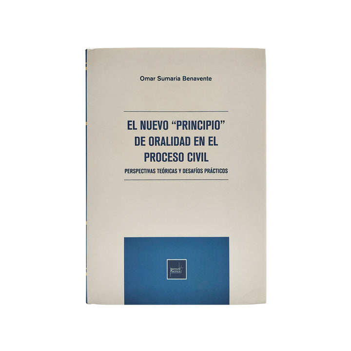 El Nuevo «Principio» de Oralidad en el Proceso Civil