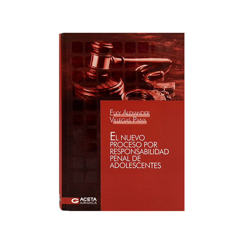 El Nuevo Proceso por Responsabilidad Penal de Adolescentes