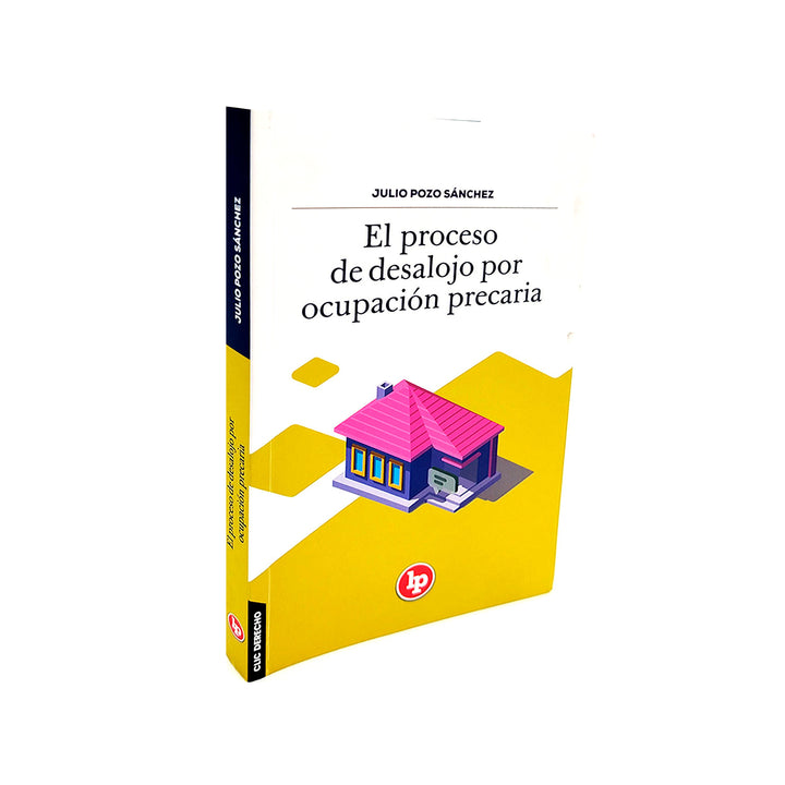 El Proceso de Desalojo por Ocupación Precaria