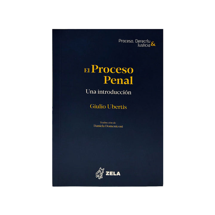 El Proceso Penal / Una Introducción