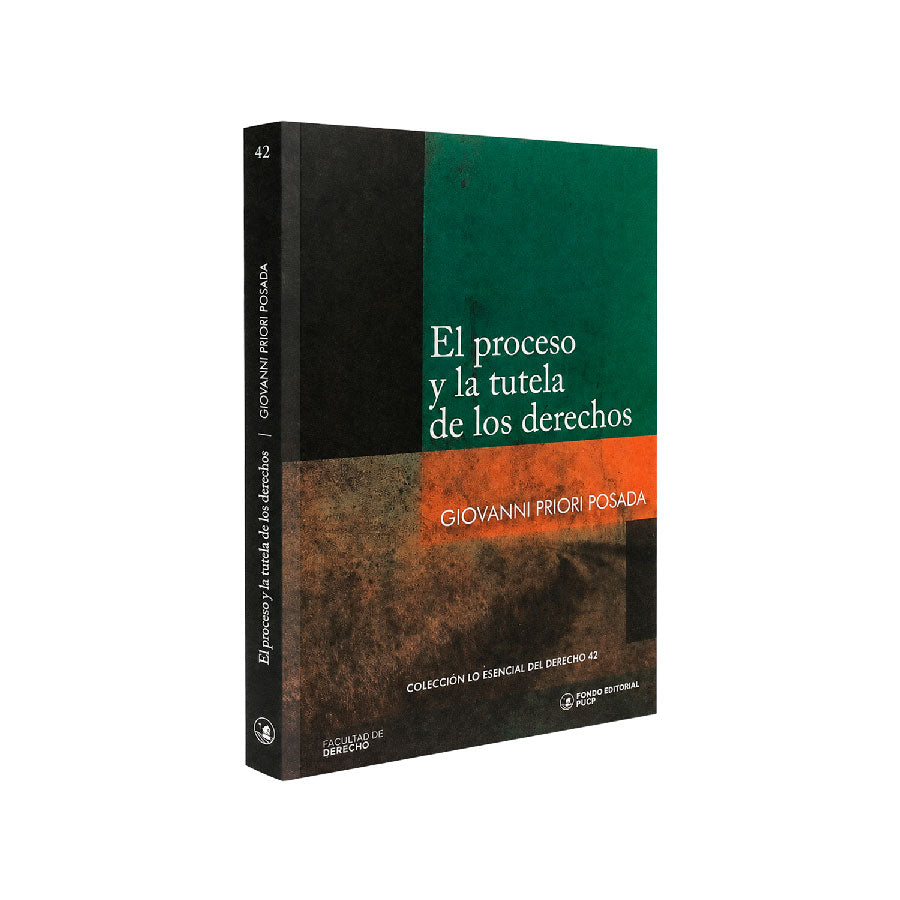 El Proceso y la Tutela de los Derechos, Giovanni Priori Posada, Fondo Editorial PUCP
