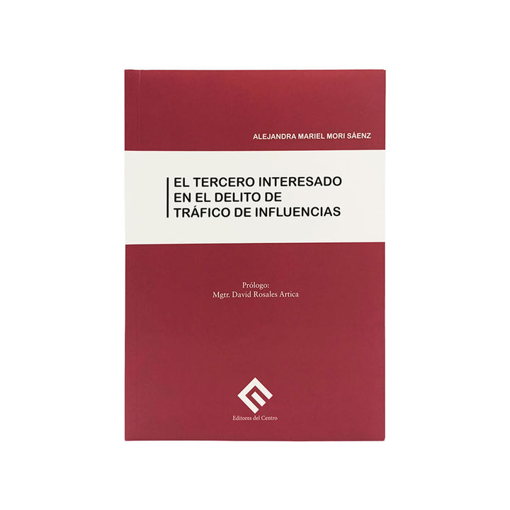 El Tercero Interesado en el Delito de Tráfico de Influencias