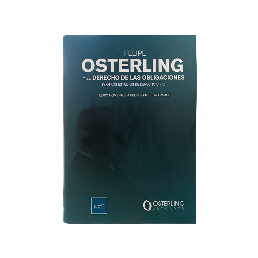 Felipe Osterling y el Derecho de las Obligaciones (y otros estudios de Derecho Civil)