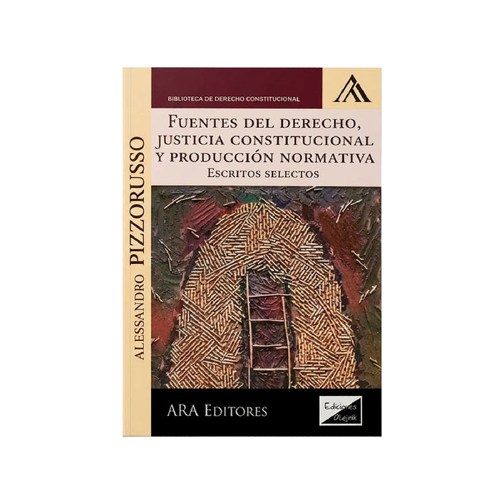 Fuentes del Derecho, Justicia Constitucional y Producción Normativa