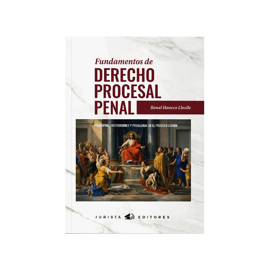 Fundamentos de Derecho Procesal Penal | Ronal Hanco Loclle