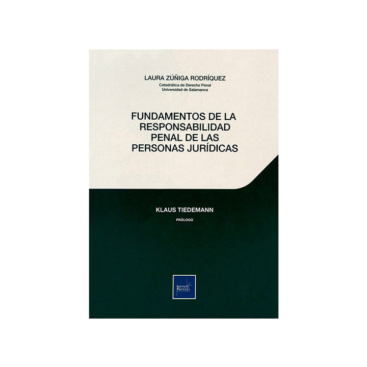 Fundamentos de la Responsabilidad Penal de las Personas Jurídicas