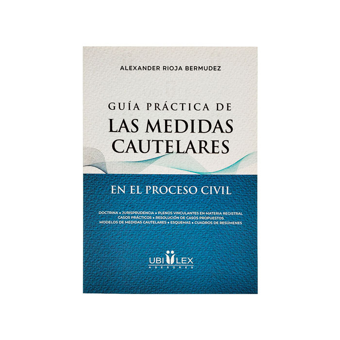 Guía Práctica de las Medidas Cautelares en el Proceso Civil
