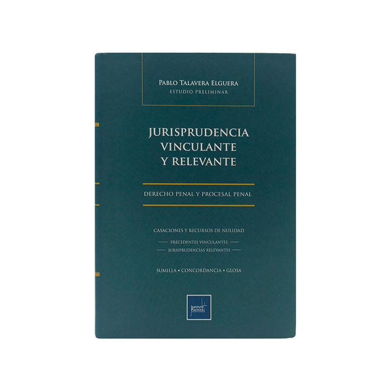 Jurisprudencia Vinculante y Relevante / Derecho Penal y Procesal Penal