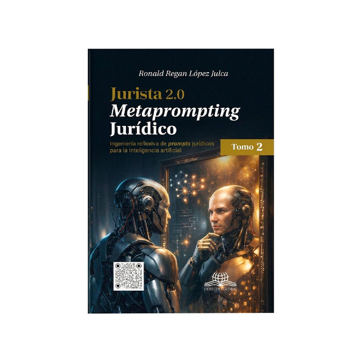Jurista 2.0 Metapromting Jurídico (Tomo II)