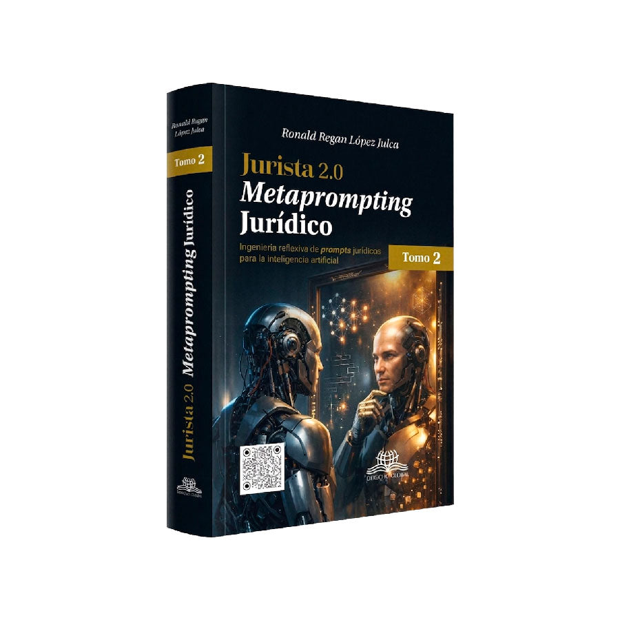 Jurista 2.0 Metapromting Jurídico (Tomo II)