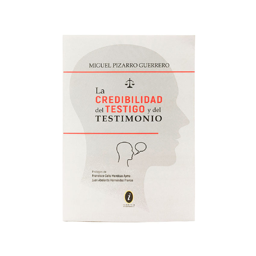 La credibilidad del testigo y del testimonio-Miguel Pizarro Guerrero