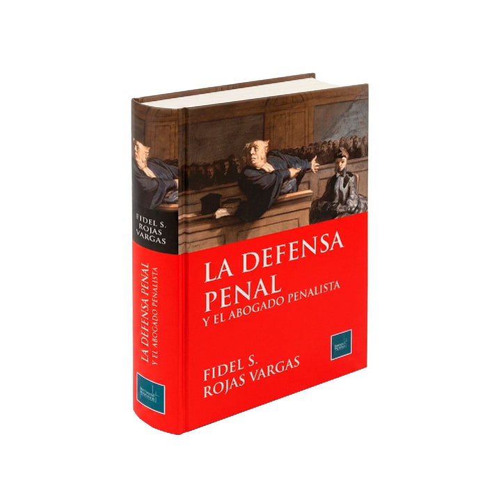 La Defensa Penal y El Abogado Penalista