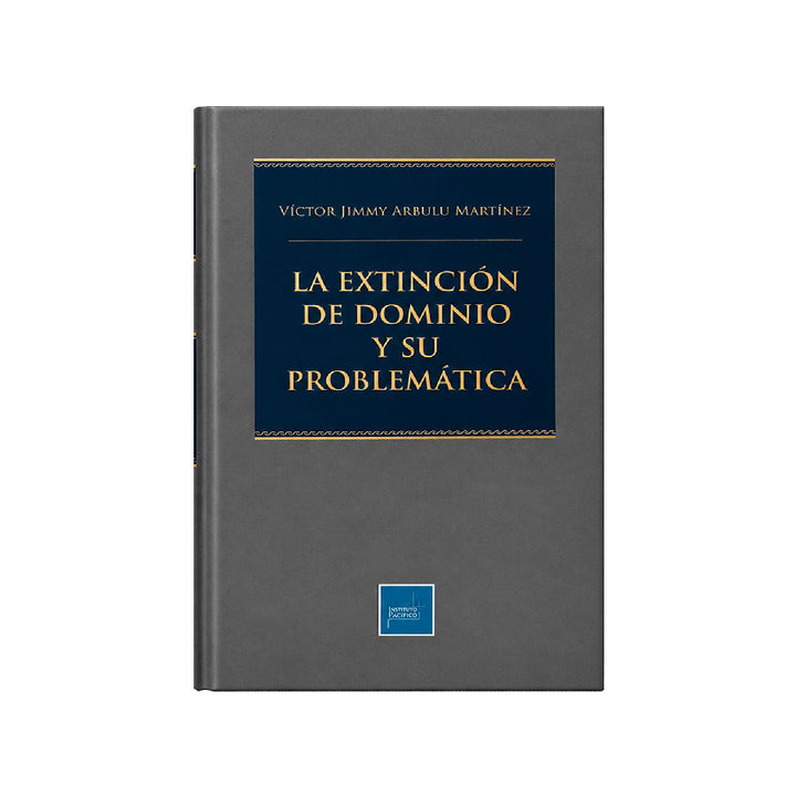 La Extinción de Dominio y su Problemática