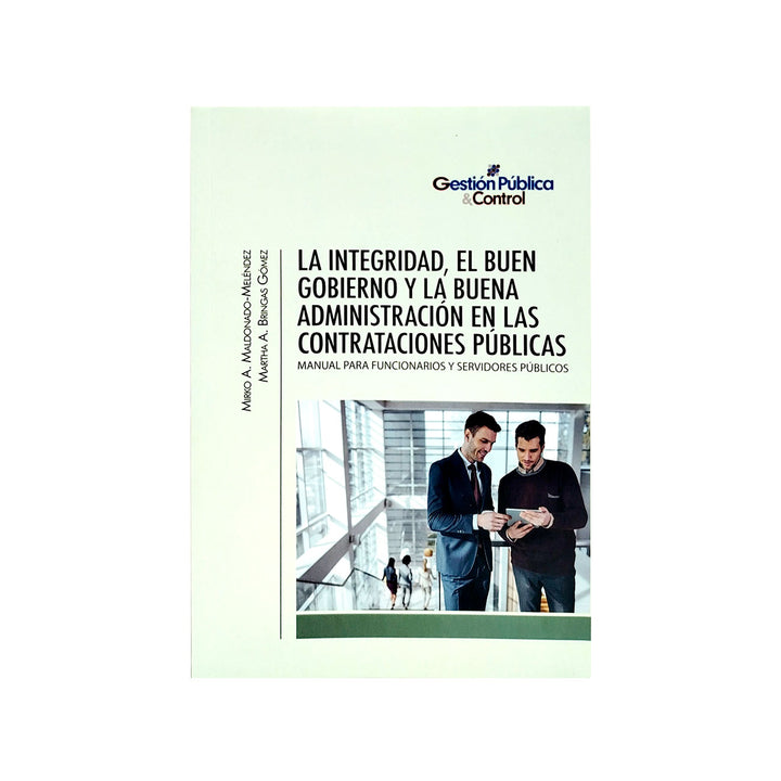 La Integridad, el Buen Gobierno y la Buena Administración en las Contrataciones Públicas