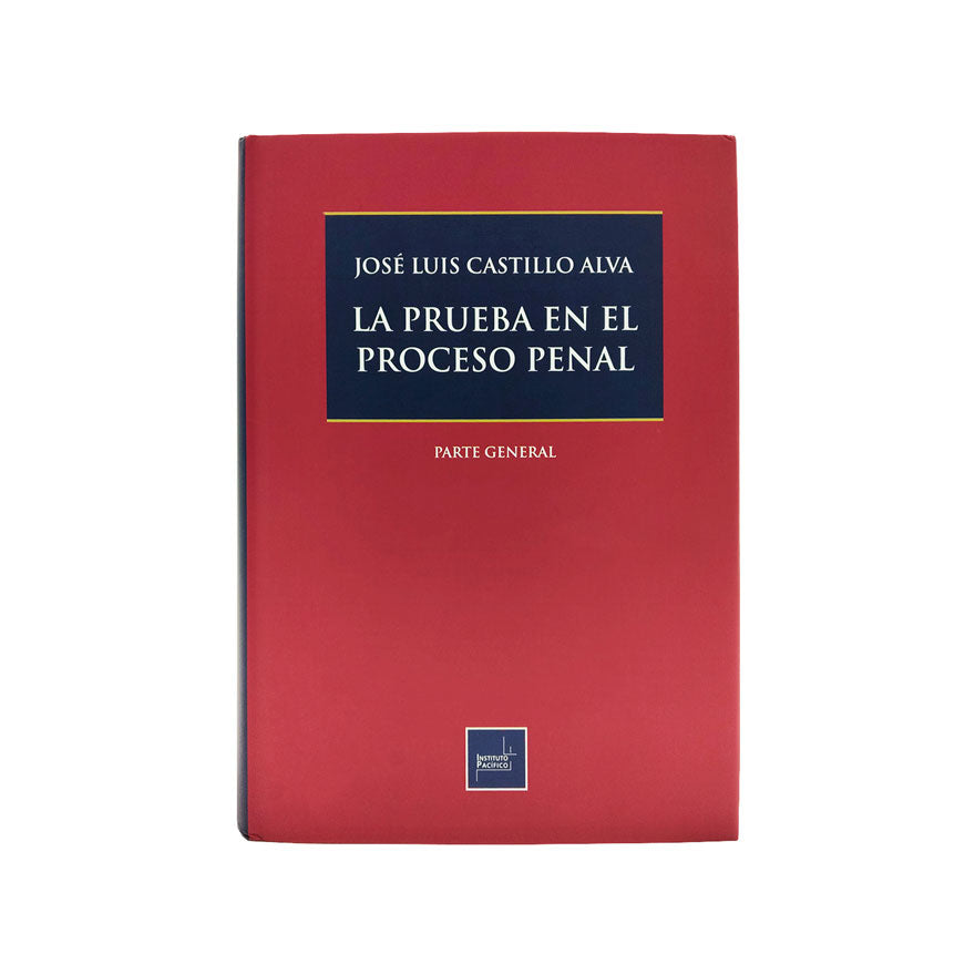 La Prueba en el Proceso Penal