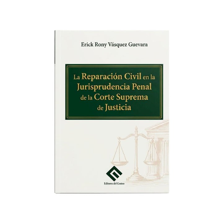 La Reparación Civil en la Jurisprudencia Panal de Corte Suprema de Justicia